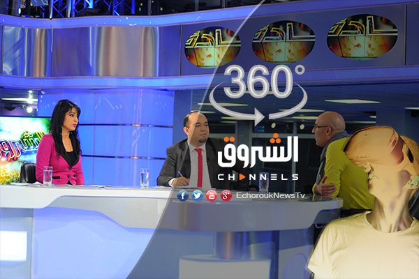 الشروق 360: الثلاثي قادة بن عمار، ليلى بوزيدي، سفيان داني، بتقنية 360 درجة